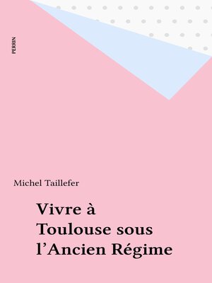 cover image of Vivre à Toulouse sous l'Ancien Régime